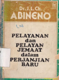 Pelayanan dan pelayan jemaat dalam perjanjian baru