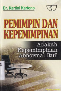 pemimpin dan kepemimpinan: apakah kepimpinan abnormal itu?