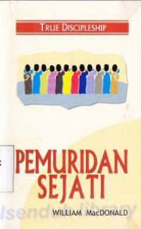 Pemuridan sejati : true discipleship