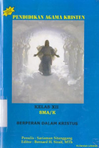 Pendidikan Agama Kristen kelas X SMA/K : bertumbuh di dalam Kristus