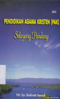 Pendidikan agama kristen : selayang pandang