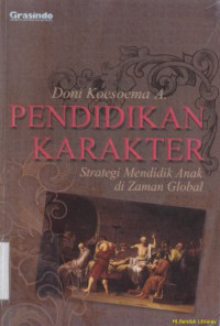 Pendidikan karakter : strategi mendidik anak di zaman global