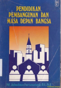 Pendidikan, pembangunan dan masa depan bangsa