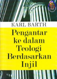 Pengantar kedalam teologi berdasarkan injil