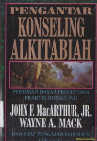 Pengantar konseling Alkitabiah : pedoman dasar prinsip dan praktik konseling