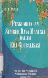 Pengembangan sumber daya manusia dalam era globalisasi