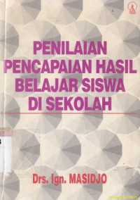 Penilaian pencapaian hasil belajar siswa di sekolah