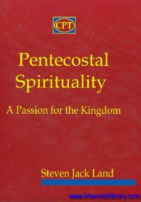 Pentecostal Spirituality : a passion for the kingdom