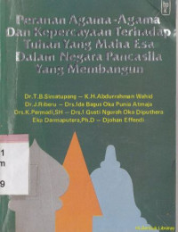 Peranan agama-agama dan kepercayaan tehadap Tuhan yang maha esa dalam negara pancasila yang membangun