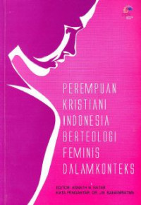 Perempuan Kristiani Indonesia Berteologi Feminis Dalam Konteks