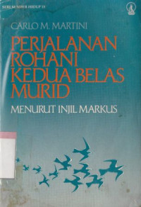 Perjalanan rohani kedua belas murid : menurut injil Markus