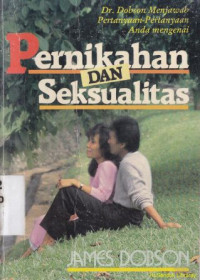 Pernikahan dan seksualitas :Dr.Dobson menjawab pertanyaan-pertanyaan anda