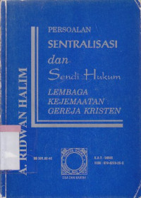 Persoalan sentralisasi dan sendi hukum lembaga kejemaatan gereja kristen