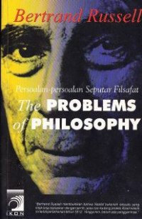 The Problems Of Philosophy : Persoalan Persoalan Seputar Filsafat