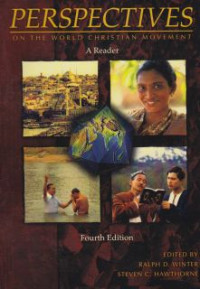 Perspectives on the world christian movement: a reader