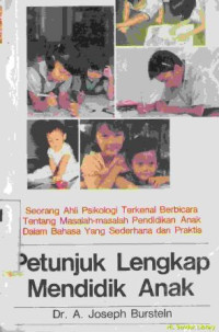 Petunjuk lengkap mendidik anak