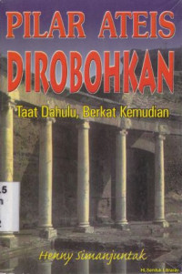 Pilar ateis dirobohkan : taat dahulu, berkat kemudian