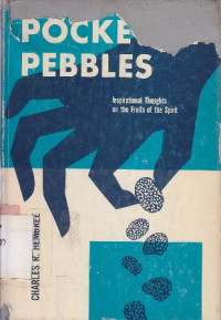 Pocket of pebbles : inspirational thoughts on the fruits of the spirit