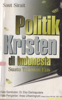 Politik kristen di Indonesia : suatu tinjauan etis