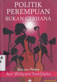 Politik perempuan bukan gerhana :esai-esai pilihan