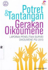 Potret dan tantangan gerakan oikumene