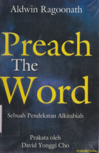 Preach the word [ sebuah pendekatan Alkitabiah]