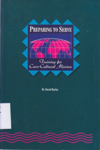 Preparing to serve : training for cross cultural mission