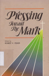 Pressing toward the mark