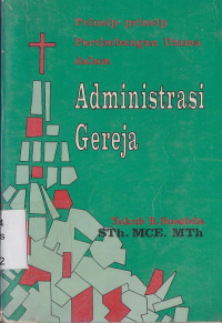 Prinsip-prinsip pertimbangan utama dalam administrasi gereja