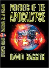 Prophets of apocalypse : the bible's ubtimate revelations for the end of time