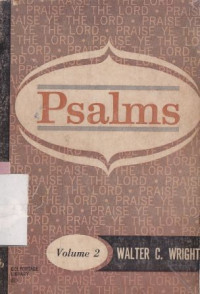 Psalms volume 2 : studies in selected psalms 67 through 150