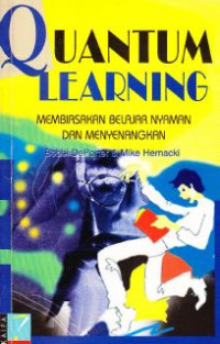 Quantum Learning : Membiasakan Belajar Nyaman Dan Menyenangkan