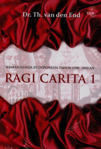 Ragi carita 1 :sejarah gereja di Indonesia th. 1500 - 1860 an