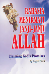 Rahasia menikmati janji-janji Allah