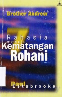 Rahasia Menuju Kematangan Rohani