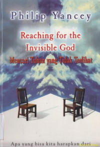 Mencari Tuhan yang tidak terlihat (judul asli:Reaching for the invisible God)