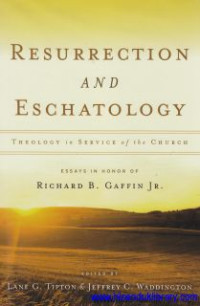 Resurrection and Eschatology : theology in service of the church