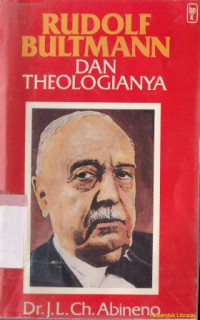 Rudolf Bultmann dan theologianya