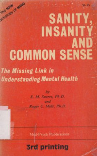 Sanity, Insanity and common sense :the missing link in understanding mental healh