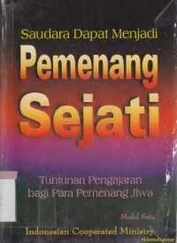 Saudara dapat menjadi pemenang sejati : tuntunan pengajaran bagi pemenang jiwa