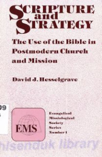 Scripture and Strategy : The Use Of The Bible In Postmodern Church And Mission