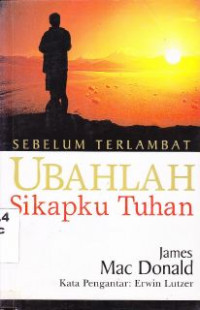 Ubahlah Sikapku Tuhan