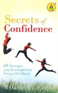 Secrets Of Confidence : 60 Renungan Yang Membangkitkan Percaya Diri Wanita