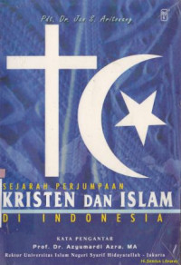 Sejarah perjumpaan kristen dan islam di indonesia