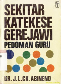 Sekitar Katekisasi Gerejawi : Pedoman Guru