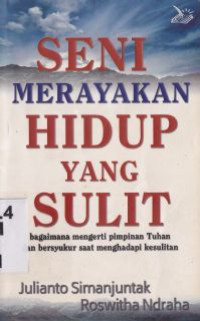 Seni merayakan hidup yang sulit