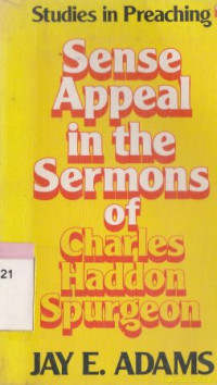 Sense appeal in the sermons of charles haddon spurgeon