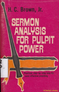 Sermon analysis for pulpit power : Practical, step-by-step help for more effective preaching