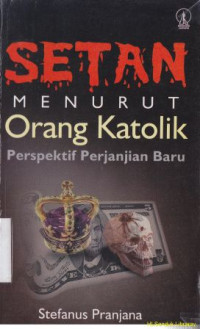 Setan menurut orang katolik :Perspektif perjanjian baru.