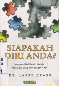 Siapakah Diri Anda? : Mengenal diri sendiri melalui hubungan yang intim dengan Allah